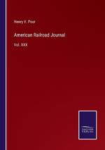 American Railroad Journal: Vol. XXX