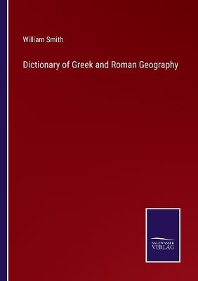 Dictionary of Greek and Roman Geography - William Smith - cover