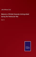 Memoirs of British Generals distinguished during the Peninsular War: Vol. II