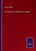 An Exposition of the Book of Proverbs