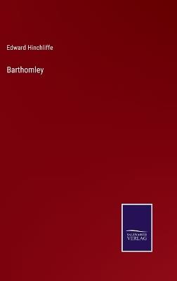 Barthomley - Edward Hinchliffe - cover