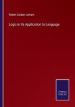 Logic in Its Application to Language