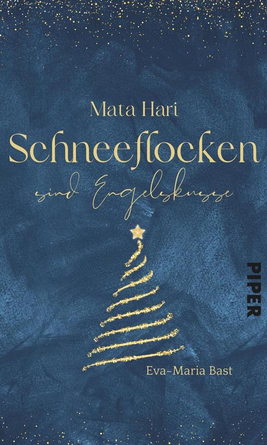 Mata Hari – Schneeflocken sind Engelsküsse