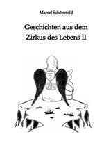 Geschichten aus dem Zirkus des Lebens II