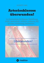 Arteriosklerose überwunden!