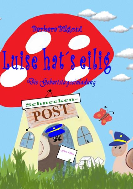 Luise hat´s eilig - Barbara Bilgoni - ebook