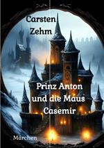 Prinz Anton und die Maus Casemir