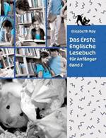 Lerne Englische Sprache mit dem Buch Das Erste Englische Lesebuch f?r Anf?nger Band 2: Stufe A2 Zweisprachig mit Englisch-deutscher ?bersetzung