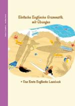 Englisch lernen war noch nie so unterhaltsam - Einfache Englische Grammatik mit ?bungen: Das Erste Englische Lesebuch Inklusive