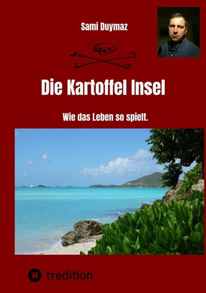 Die Kartoffel Insel - Sami Duymaz,Michaela Franz - ebook