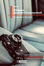 Skizzen meiner Pressearbeit - ein fotografisches Skizzenbuch des Pressefotografen Joachim Ferrang