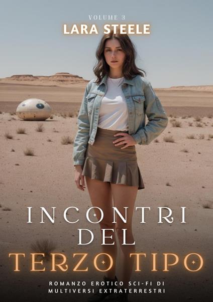 Incontri del Terzo Tipo - Lara Steel - ebook