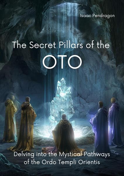 The Secret Pillars of the OTO