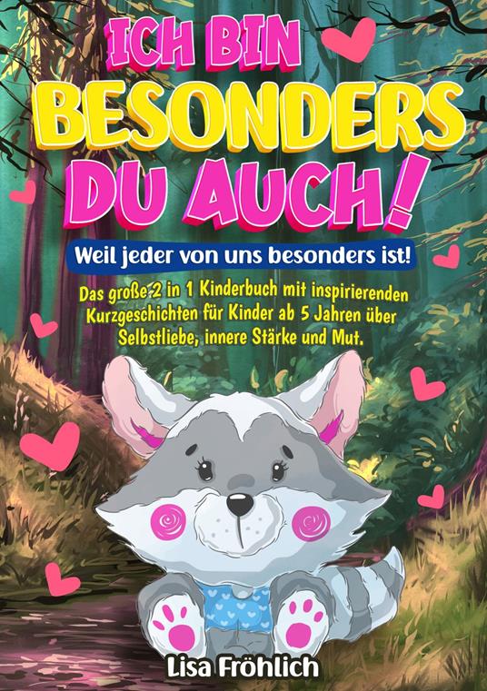 Ich bin besonders, du auch! | Weil jeder von uns besonders ist! - Lisa Fröhlich - ebook