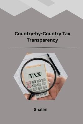 Country-by-Country Tax Transparency - Shalini - cover