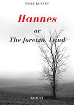 Hannes or The foreign Land