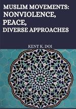 Muslim movements: Nonviolence, Peace, Diverse Approaches