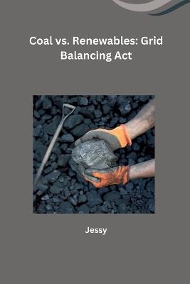 Coal vs. Renewables: Grid Balancing Act - Jessy - cover