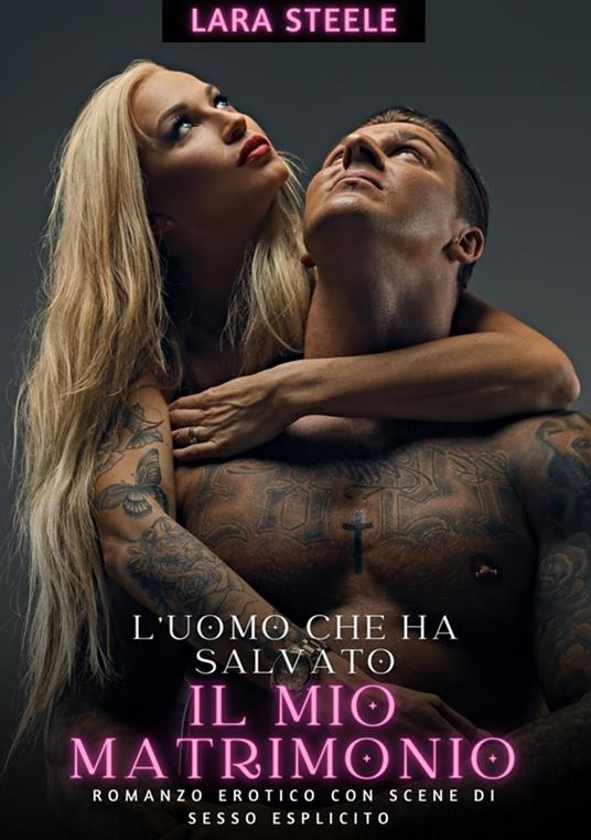 L'uomo che ha salvato il mio matrimonio - Lara Steele - ebook