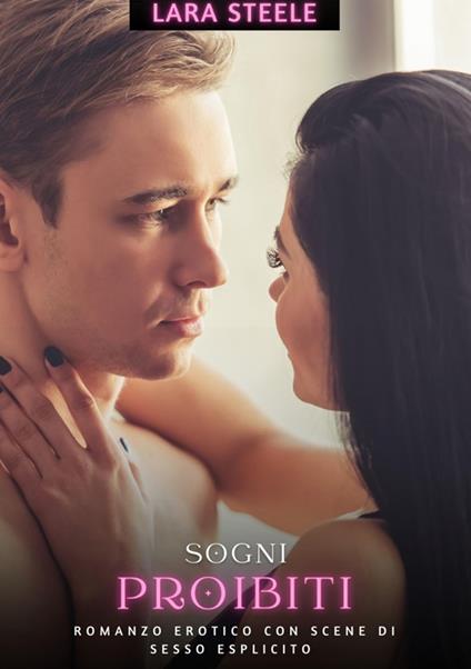 Sogni Proibiti - Lara Steele - ebook