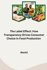 The Label Effect: How Transparency Drives Consumer Choice in Food Production