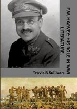 F.W. Harvey: His role in WWI literature.