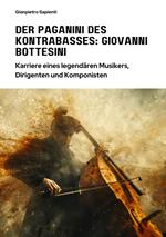 Der Paganini des Kontrabasses: Giovanni Bottesini