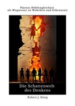 Die Schattenwelt des Denkens