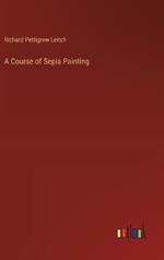 A Course of Sepia Painting