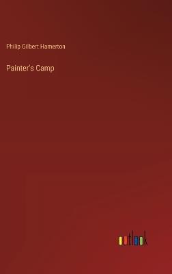 Painter's Camp - Philip Gilbert Hamerton - cover