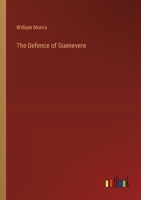 The Defence of Guenevere - William Morris - cover