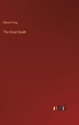 The Great South - Edward King - cover