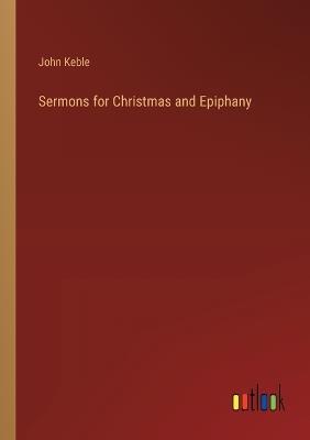 Sermons for Christmas and Epiphany - John Keble - cover