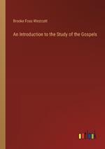 An Introduction to the Study of the Gospels