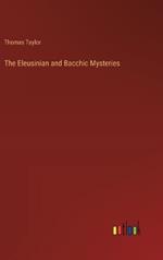 The Eleusinian and Bacchic Mysteries