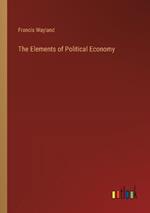 The Elements of Political Economy