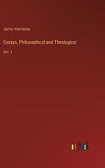 Essays, Philosophical and Theological: Vol. 1