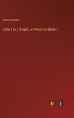 Letters to a Sceptic on Religious Matters