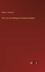 The Life and Writings of Charles Dickens