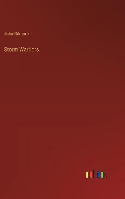 Storm Warriors - John Gilmore - cover