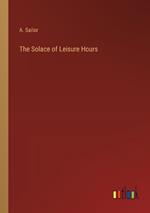 The Solace of Leisure Hours