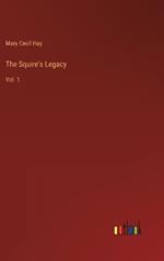 The Squire's Legacy: Vol. 1