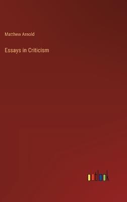 Essays in Criticism - Matthew Arnold - cover