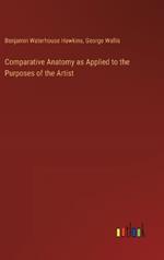 Comparative Anatomy as Applied to the Purposes of the Artist