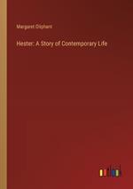 Hester: A Story of Contemporary Life