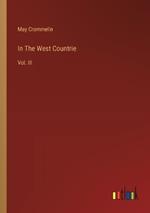 In The West Countrie: Vol. III