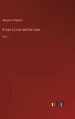 It was a Lover and his Lass: Vol. I