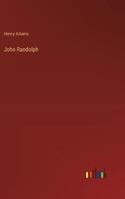 John Randolph - Henry Adams - cover