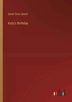 Katy's Birthday - Sarah Orne Jewett - cover