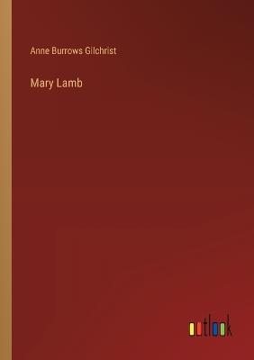 Mary Lamb - Anne Burrows Gilchrist - cover